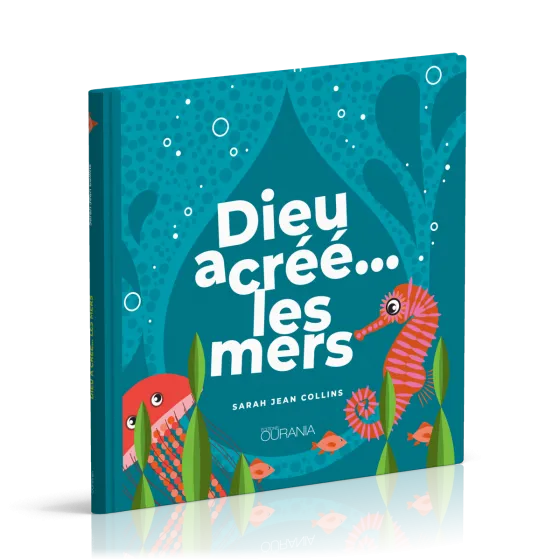 Dieu a créé… les mers